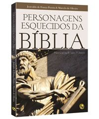 LIVRO PERSONAGENS ESQUECIDOS DA BÍBLIA