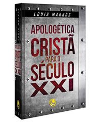 LIVRO APOLOGÉTICA CRISTÃ PARA O SÉCULO XXI